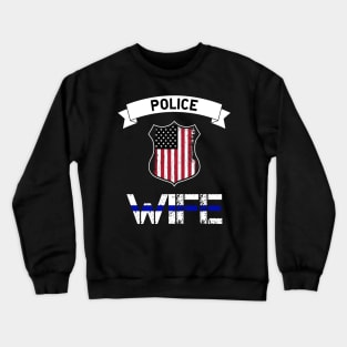 Police Wife - American Flag - Thin Blue Line Crewneck Sweatshirt